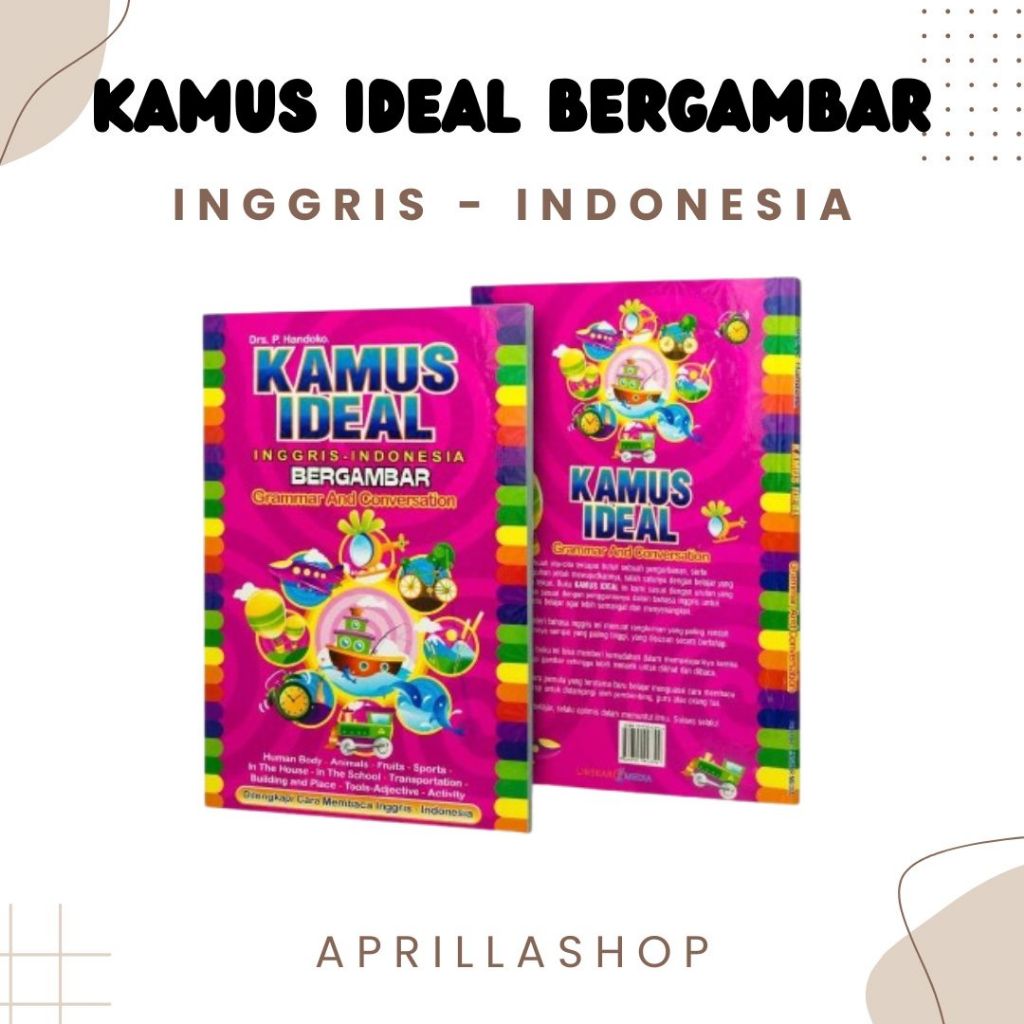Kamus Ideal Bergambar Inggris Indonesia - Kamus Ideal Lingkar Media