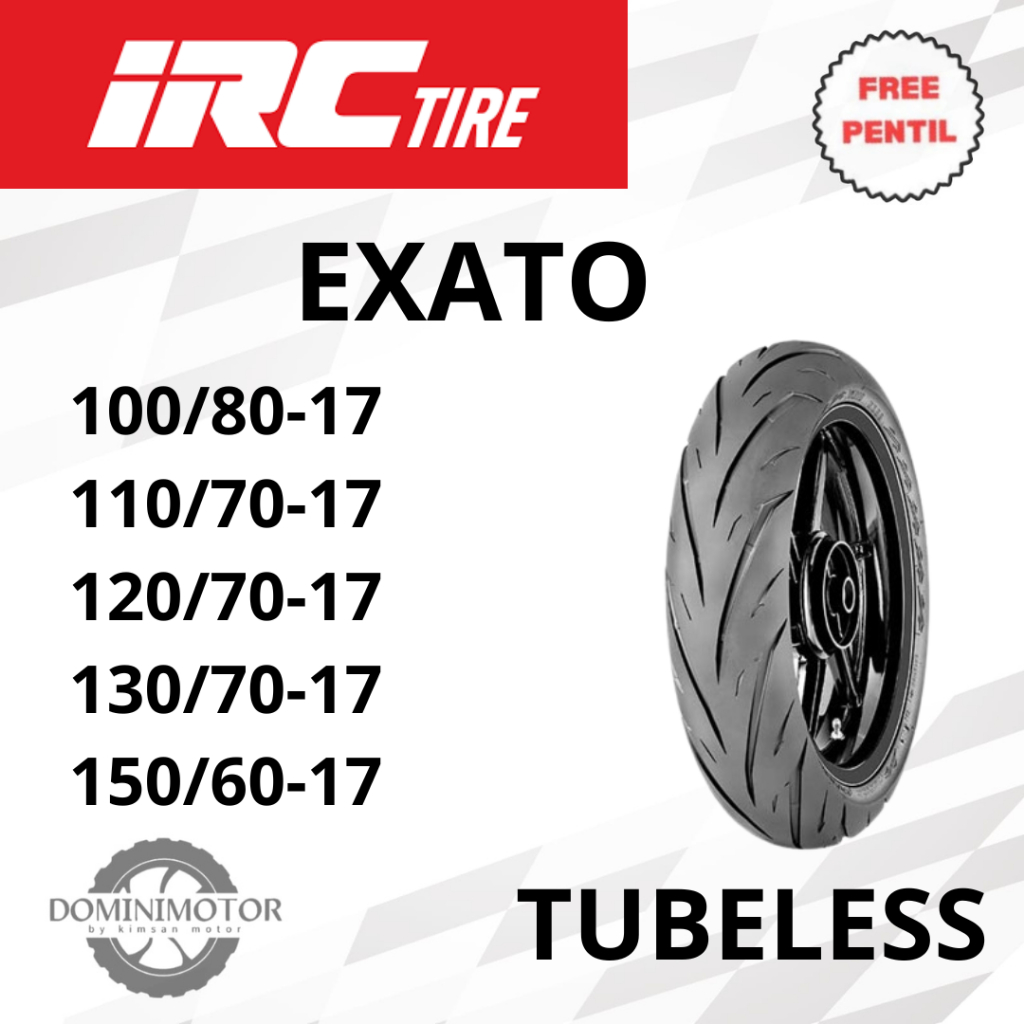 IRC EXATO Ban Motor Ring 17 100/80 110/70 Ban Tubles Ban Luar Motor Ring 17