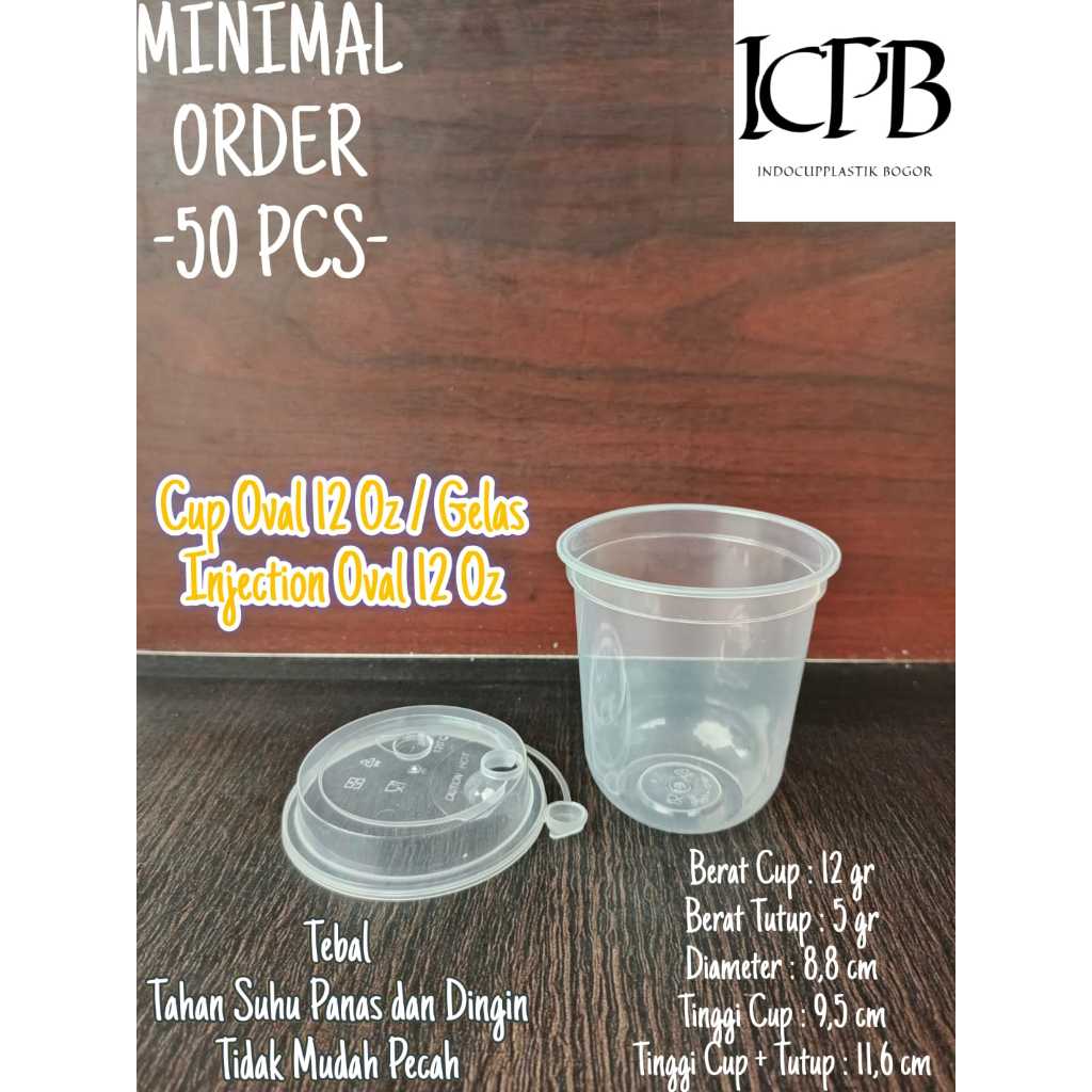 Cup Oval 12 Oz / Gelas Injection Oval 12 Oz / Cup Plastik 12 Oz TEBAL TIDAK MUDAH PECAH