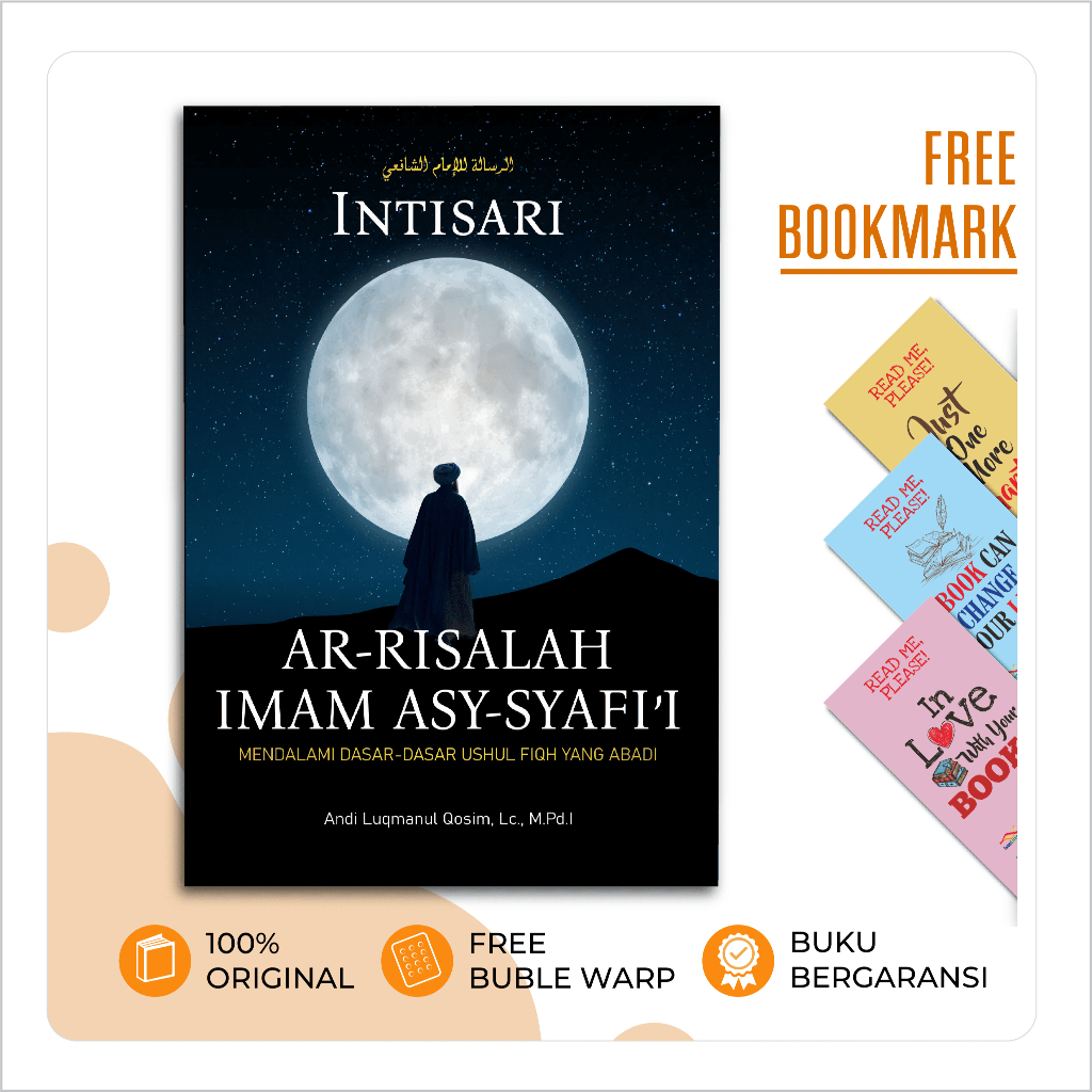 Buku Intisari Ar-Risalah Imam Asy-Syafi'i : Mendalami Dasar-Dasar Ushul Fiqh Yang Abadi