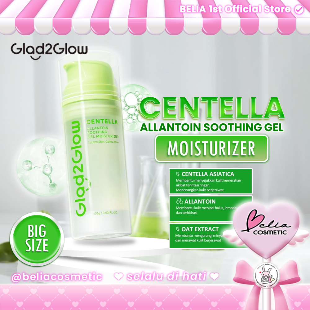 [ BELIA ] GLAD2GLOW Centella Allantoin Soothing Moisturizer Gel 100g | Pelembab Wajah Moisturizer Je