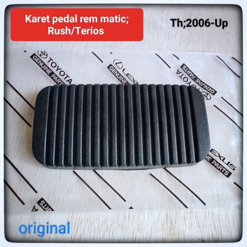 Karet Pedal Rem Rush Matic 2006 Up Karet Pedal Rem Matic Terios Original