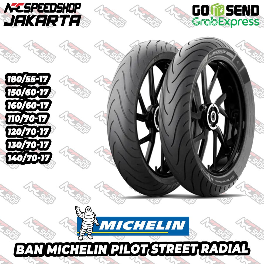 Ban Michelin PILOT STREET RADIAL 180/55-17 150/60-17 160/60-17 110/70-17 120/70-17 130/70-17 140/70-