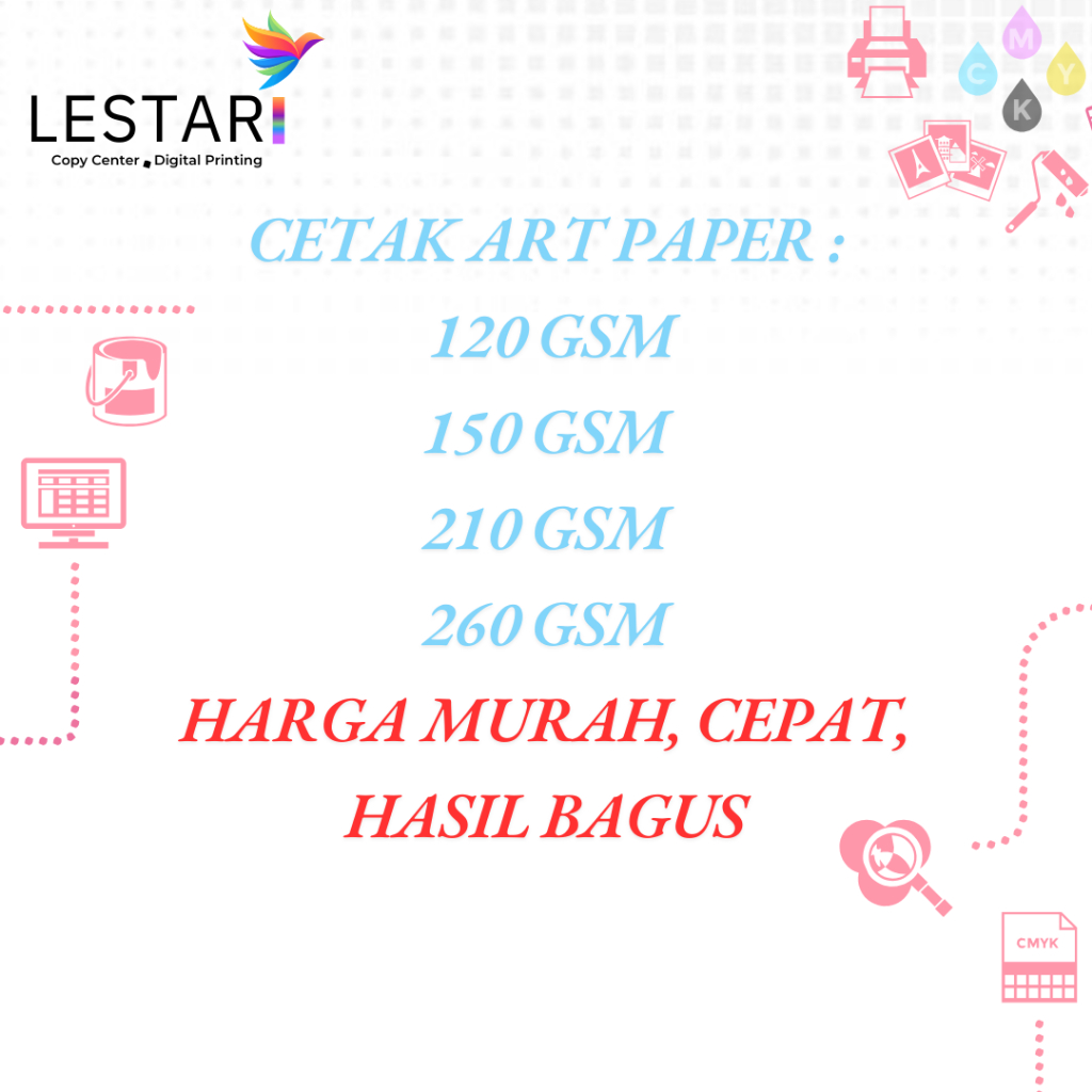 

Jasa Cetak ART PAPER 120, 150, 210, 260 GSM