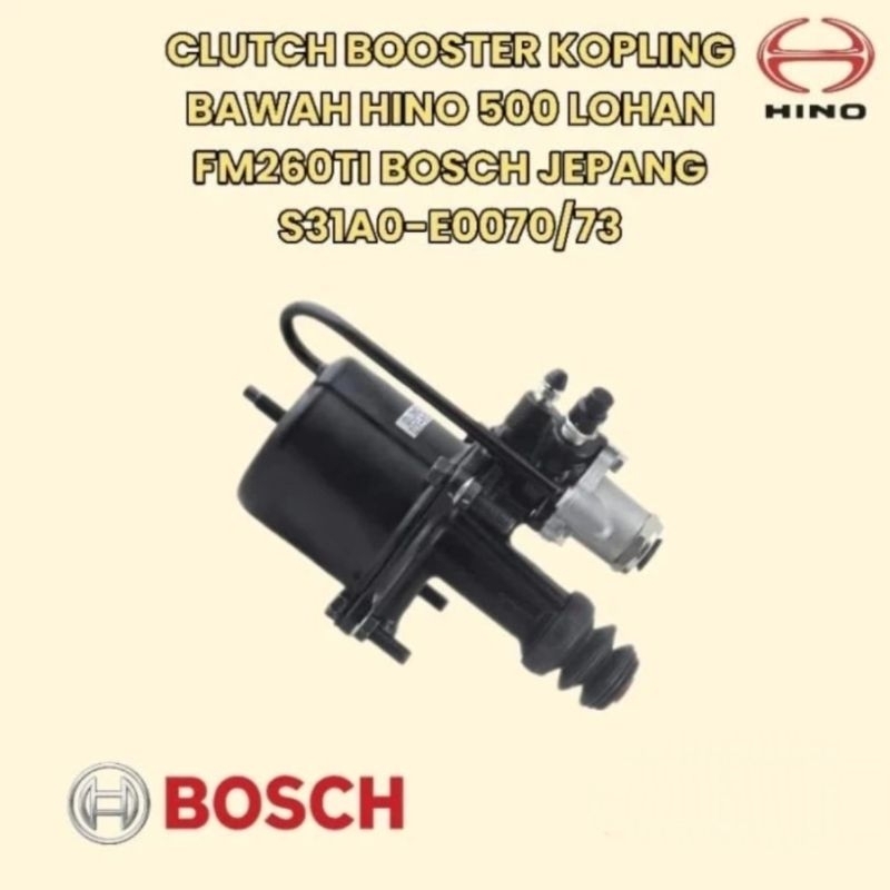 CLUTCH BOOSTER KOPLING BAWAH HINO 500 LOHAN FM260TI BOSCH JEPANG S31A0-E0070/S31A0-E0073