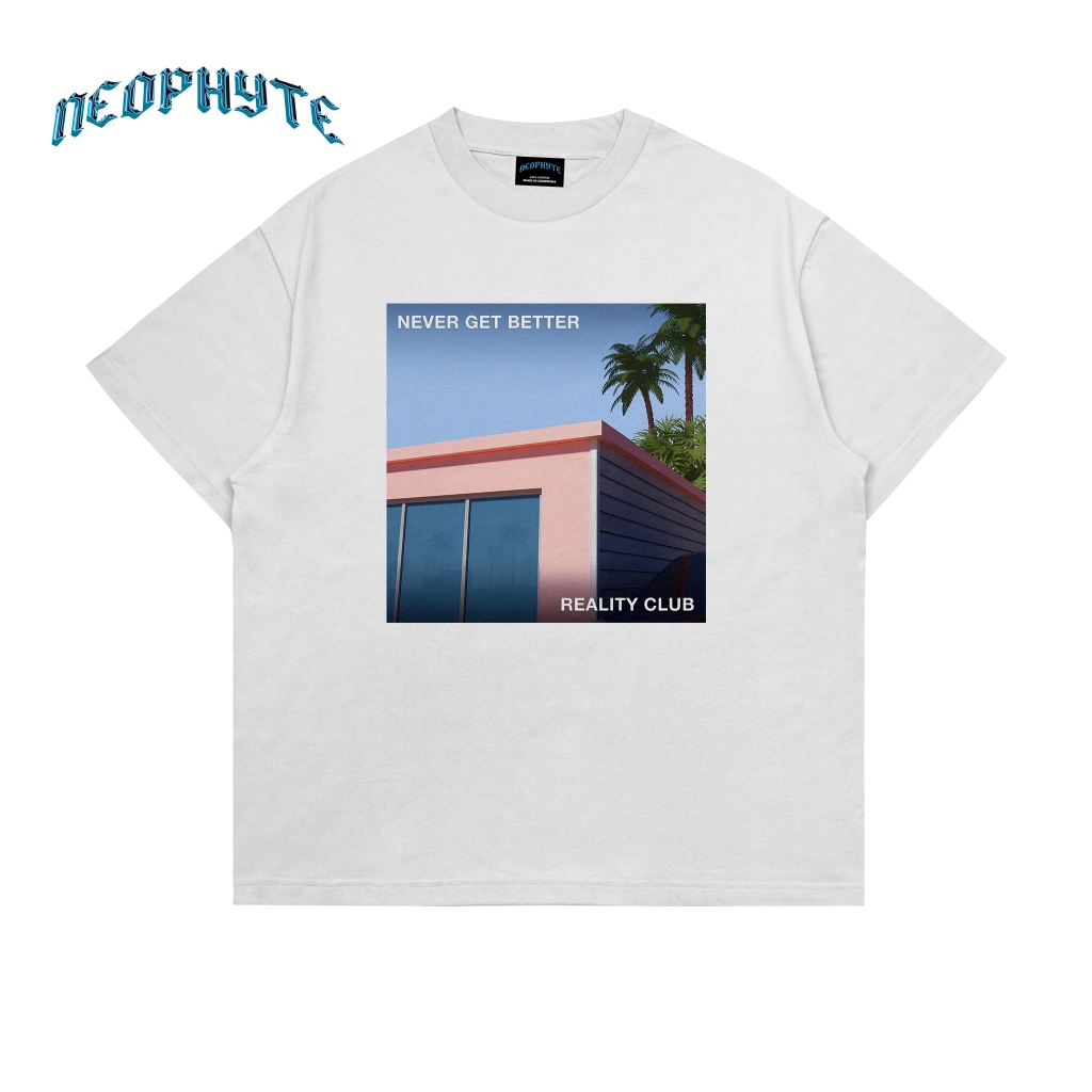 T-shirt Reality Club Never get better | Kaos distro | Kaos Band | Kaos Band Metal | Neophyte_Club