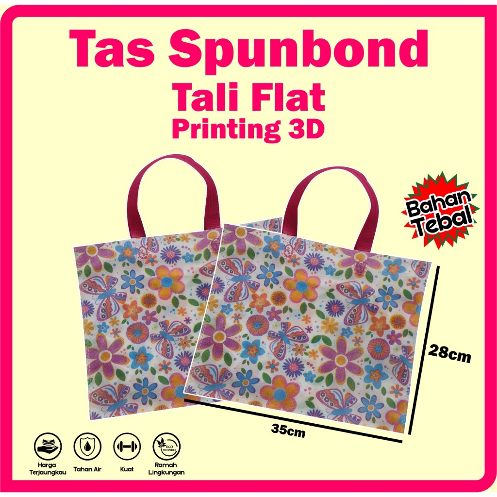 

Tas Spunbond Tali flat 35x28 Printing 3D Bunga Kupu / Tas Spunbond Landscape 35x28 / Tas Spunbond Flat 35x28 / Tas Belanja / Tas Sepatu / Tas Hajatan / Tas Tasyakuran / Tas Seminar / Tas Promosi / Tas online shop / Tas oleh-oleh Haji / Tas Ulang tahun