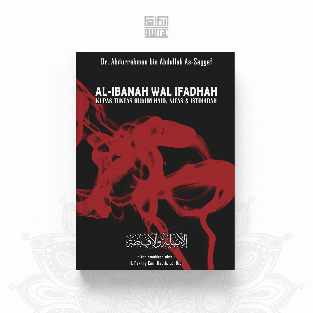 Terjemah kitab Al Ibanah wal ifadhoh kupas tuntas hukum Haid