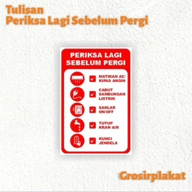 

Sign Akrilik PERIKSA LAGI SEBELUM PERGI, AC,LISTRIK,AIR,PINTU