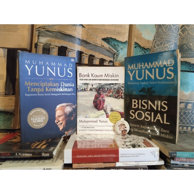 PAKET MUHAMMAD YUNUS MENCIPTAKAN DUNIA TANPA KEMISKINAN BANK KAUM MISKIN MENCIPTAKAN DUNIA TANPA KEM