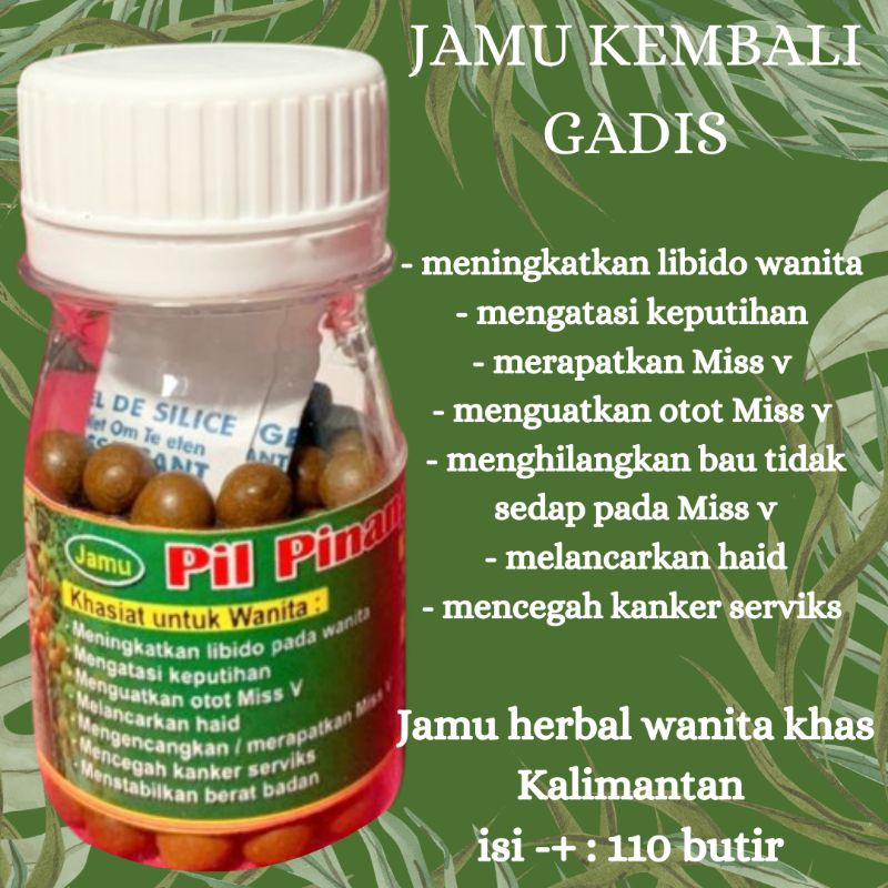 

Jamu Herbal Kembali Gadis - Pinang Anum Khas Kalimantan | Herbal Alami Perawatan Wanita