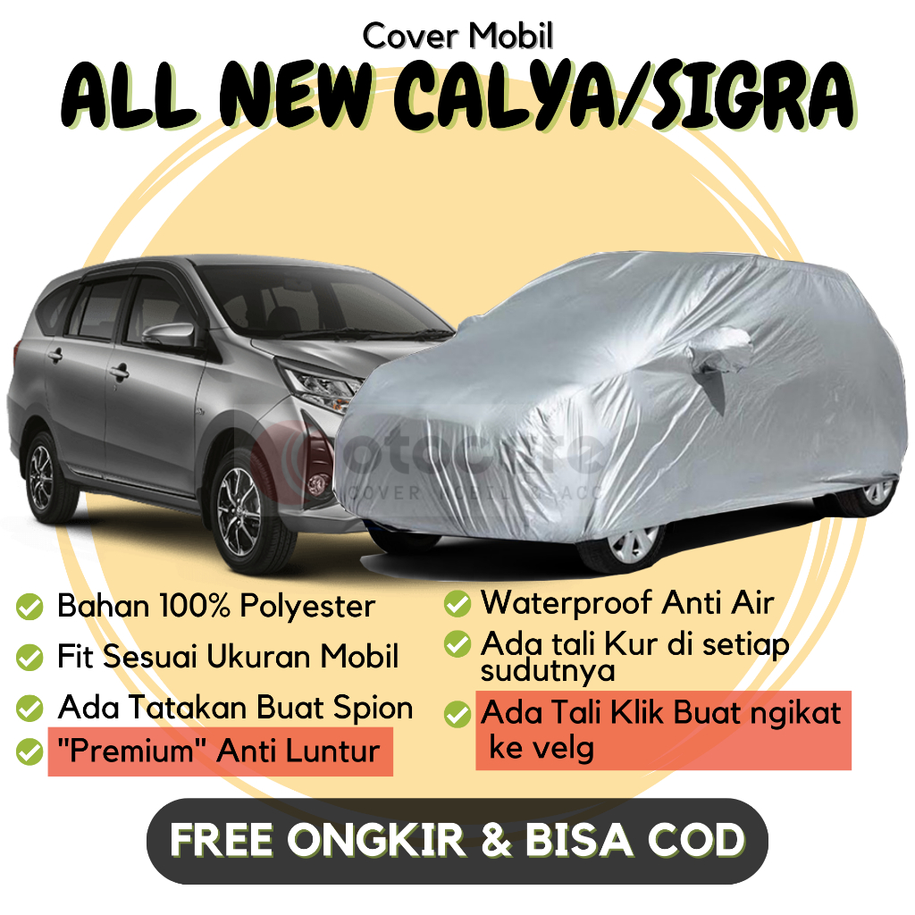 Sarung Car Cover Mobil ALL NEW CALYA / SIGRA Premium Bahan 100% Polyester Anti Luntur aman Untuk Mob