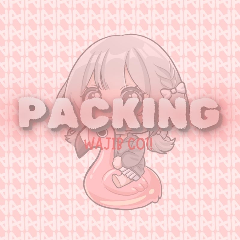 

[WAJIB CO!] Packing