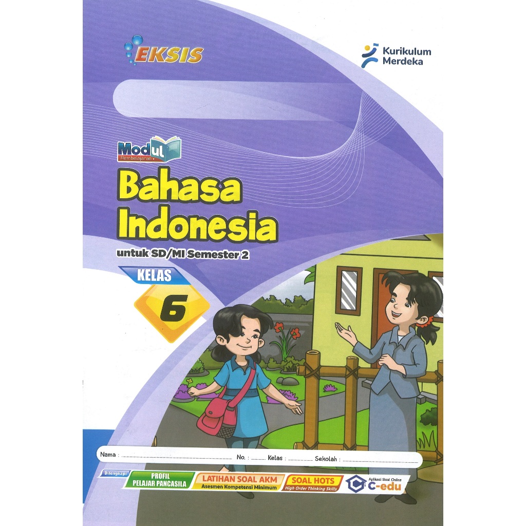 Lks EKSIS Modul Bahasa Indonesia untuk SD/MI Semester 2 Kelas 6
