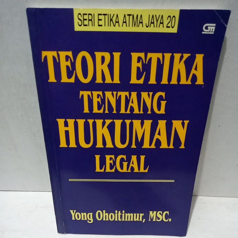 Buku Original TEORI ETIKA TENTANG HUKUMAN LEGAL - YONG OHOITIMUR, MSC