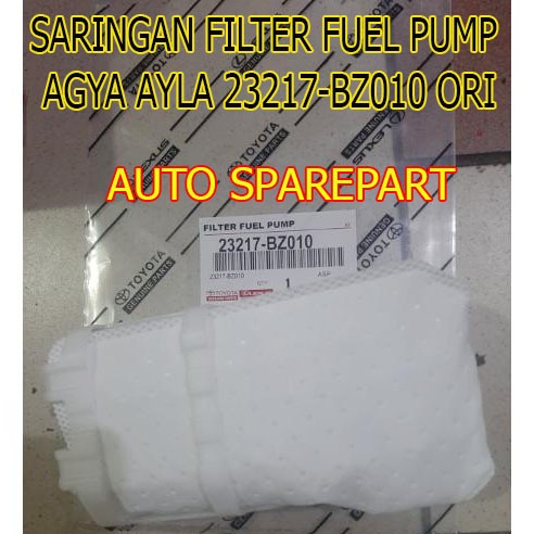 SARINGAN FILTER FUEL PUMP AGYA AYLA 23217-BZ010 ORI