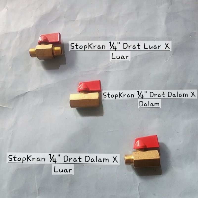 StopKran Kuningan ¼ Drat Dalam, Luar, Drat dalam dan luar.