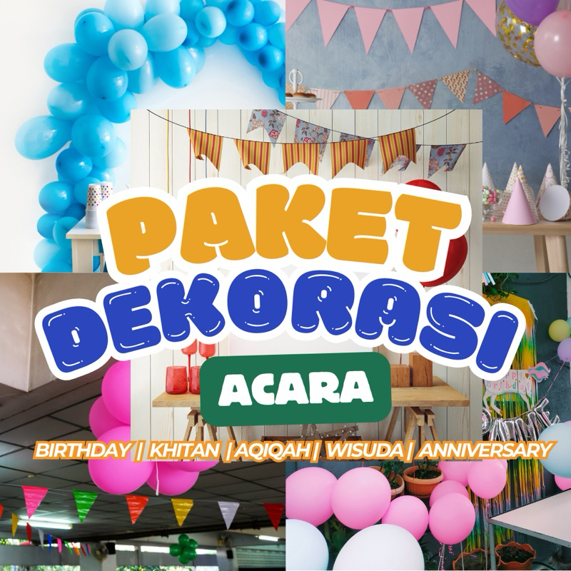 Paket dekorasi Acara |  Dekorasi acara lengkap | Paket dekorasi wisuda tasakyuran khitan birthday aq
