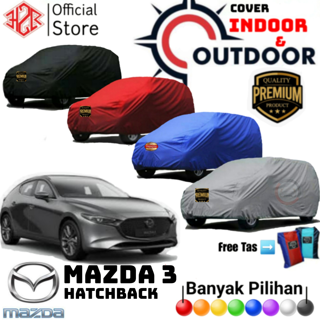 Cover Mobil Mazda 3 Hatchback,  Sarung Mobil Mazda3 Hatchback, Selimut Sedan 3, Polyester PREMIUM