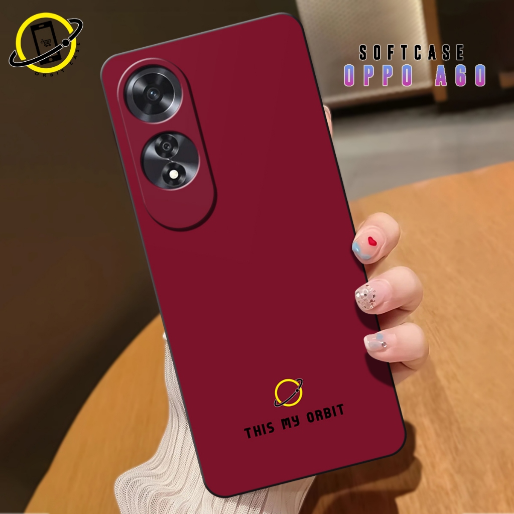 Orbit - Softcase Untuk OPPO A60 Terbaru - Motif Desain Premium 2025 - Case Protect Camera - Case Hp 