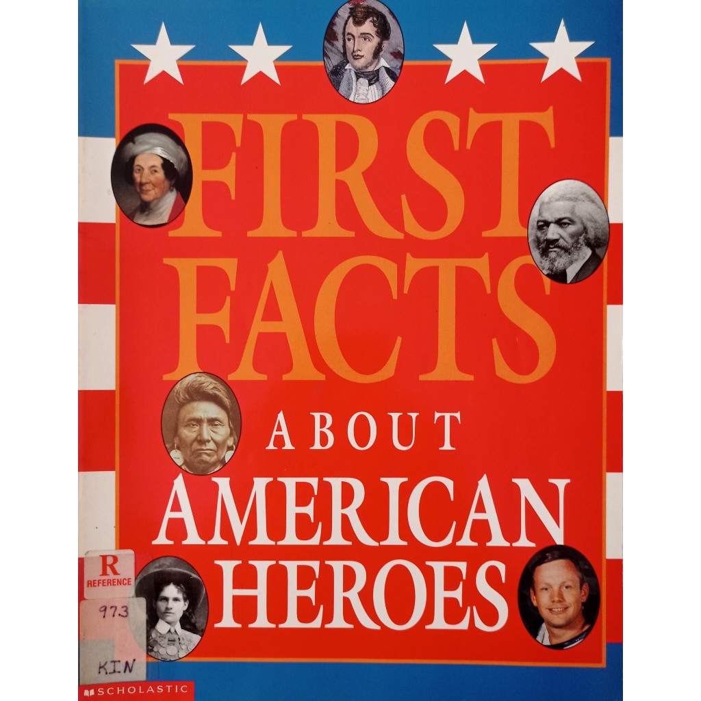 First Facts about American Heroes : The first facts reference series
