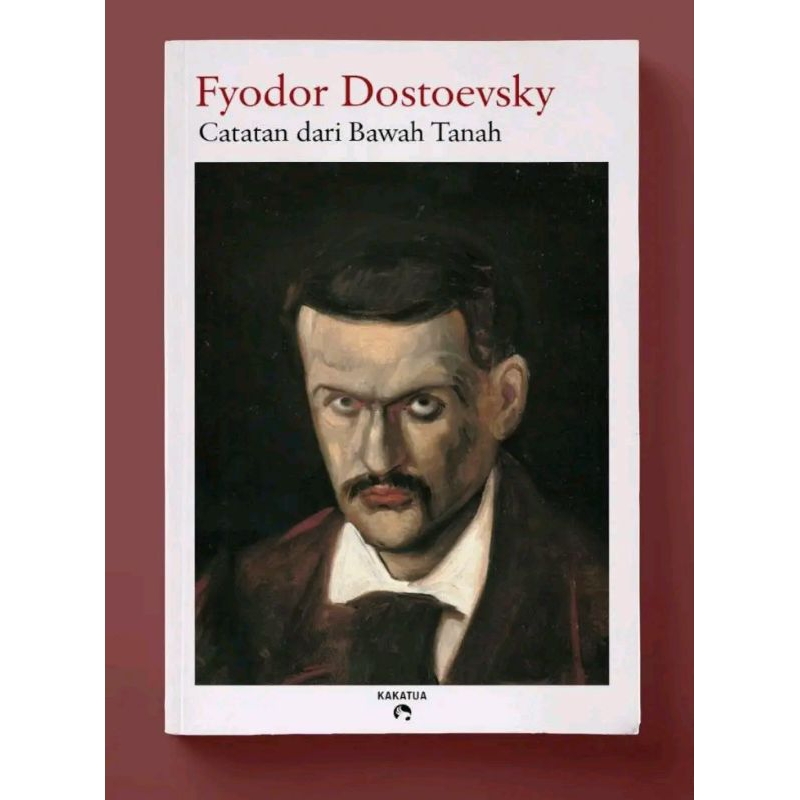 Fyodor Dostoevsky: Catatan dari Bawah Tanah