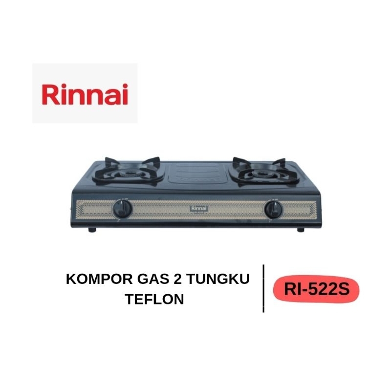 RINNAI KOMPOR GAS 2 TUNGKU RI-522S / KOMPOR GAS RINNAI 2 TUNGKU TEFLON RI-522S / KOMPOR GAS 2 TUNGKU