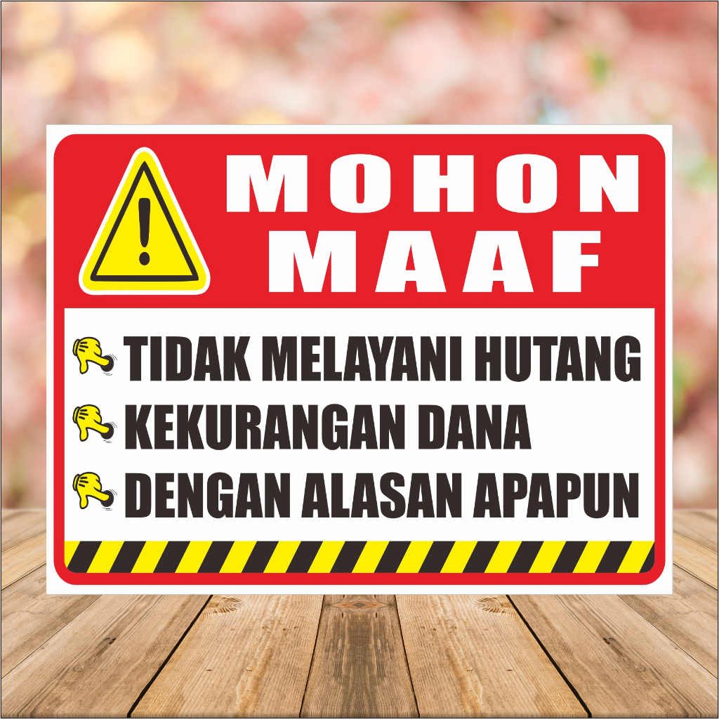 Stiker TIDAK MELAYANI HUTANG KEKURANGAN DANA DENGAN ALASAN APAPUN