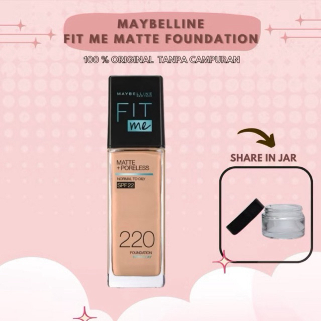 [SHARE IN JAR]Maybelline Fit Me Matte + Poreless Liquid Foundation Make Up 30ml Makeup Ringan Full C