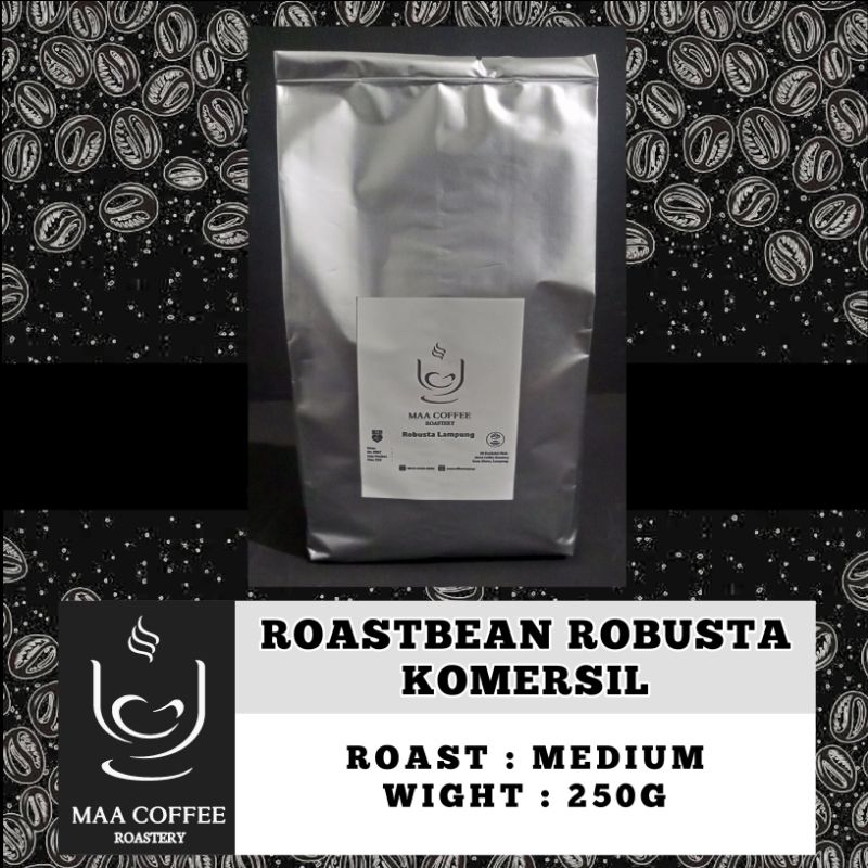 

Roastbean Robusta Lampung Komersil 250g