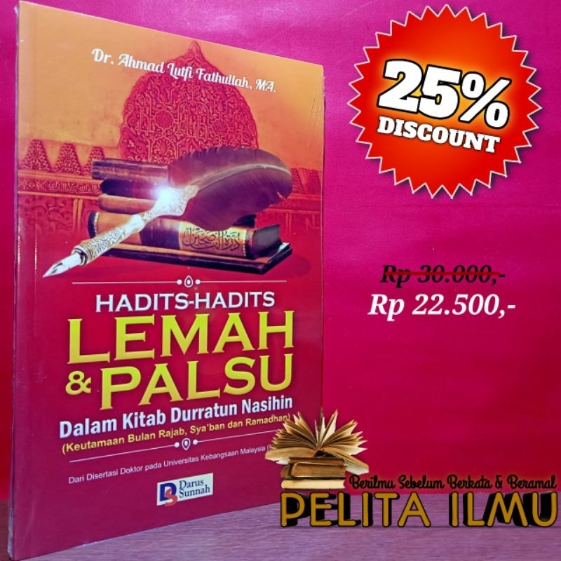Buku Hadits-Hadits Lemah Dan Palsu Dalam Kitab Durratun Nasihin (Keutamaan Bulan Rajab, Sya'ban dan 