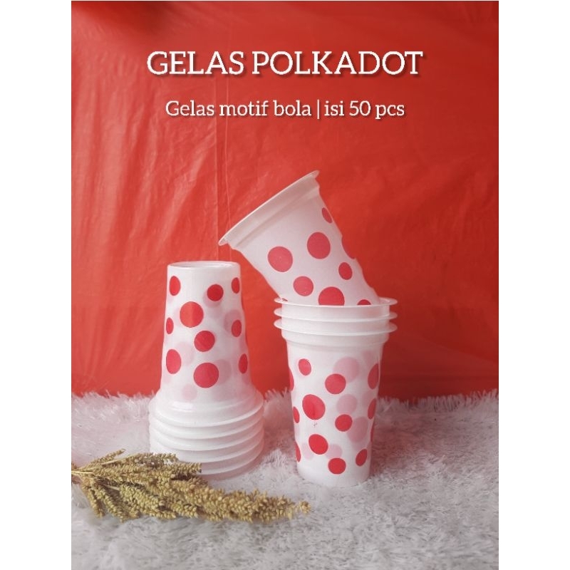 [Isi 50 pcs] GELAS PLASTIK POLKADOT / GELAS PLASTIK BOLA BOLA / GELAS ES / GELAS KOPI / 200 ml