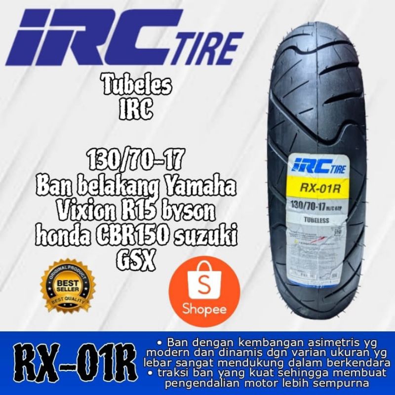 Ban tubles IRC 130/70 17 vixion new cbr150 byson r15