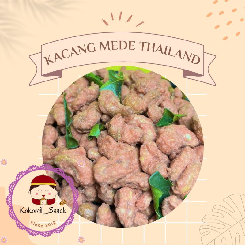 

KACANG MEDE THAILAND kemasan 500gr