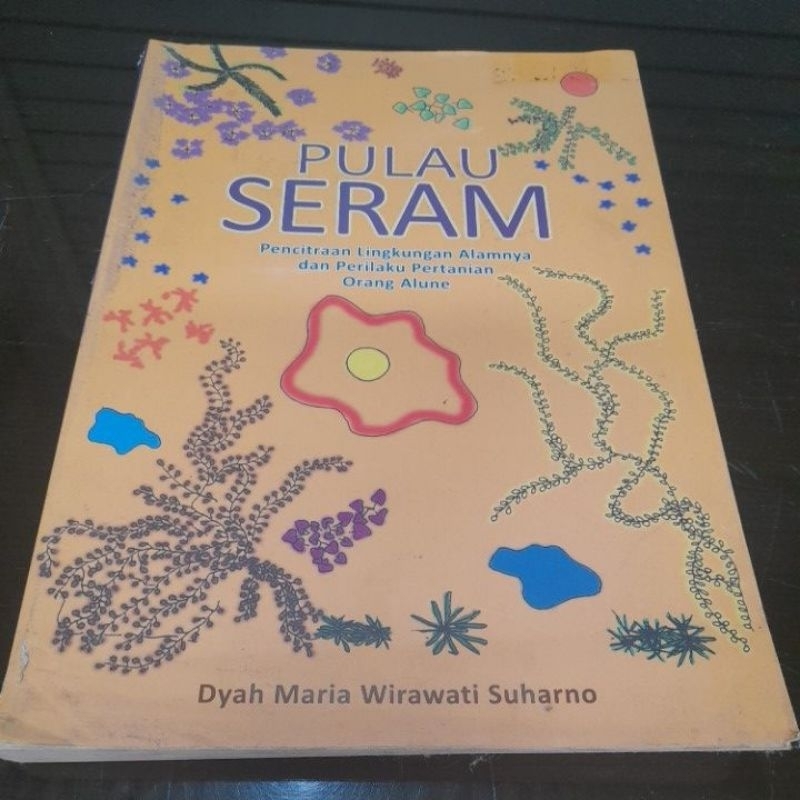 buku PULAU SERAM,pencitraan lingkungan  alamnya dan perilaku pertanian orang alune