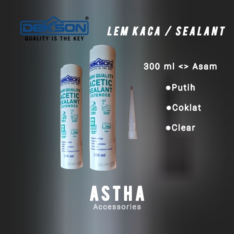 Lem Kaca Dekson Asam /Sealant Dekson _ Putih,Coklat,Clear