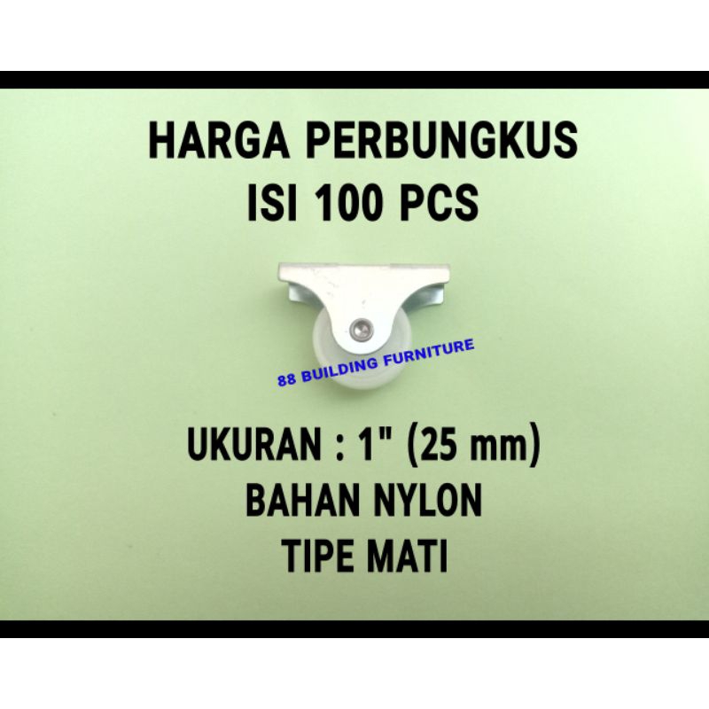 HARGA PERBUNGKUS (100 PCS) RODA NYLON NILON PLASTIK PUTIH KECIL 1" (25 mm) Tipe MATI TETAP 1 ARAH / 