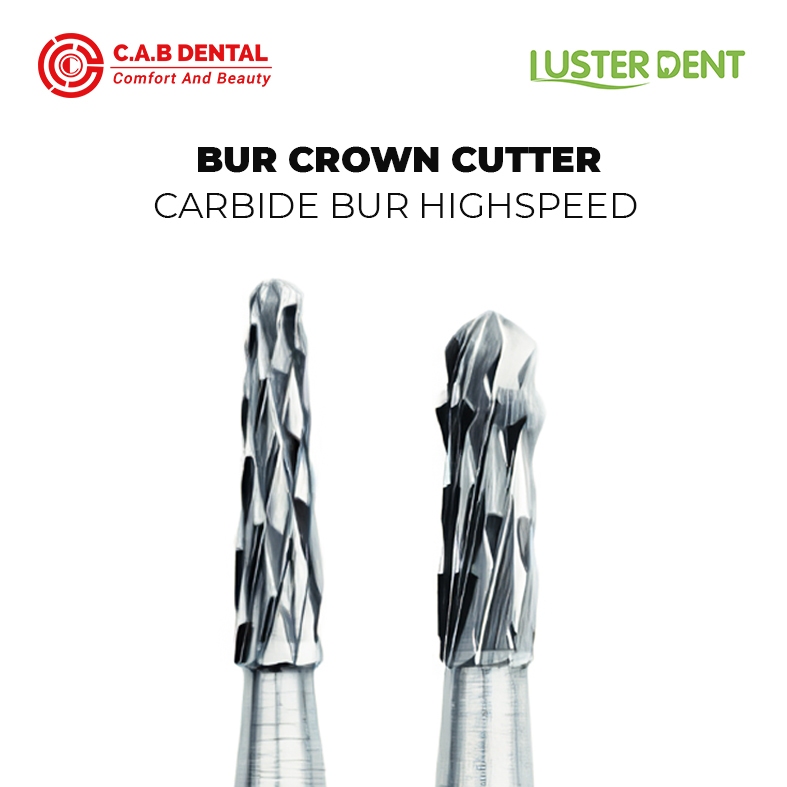 Bur Crown Cutter / Dental Crown Cutter Burs / Bur Cutter Crown / Bur Cutter / Bur Lusterdent / Bur D