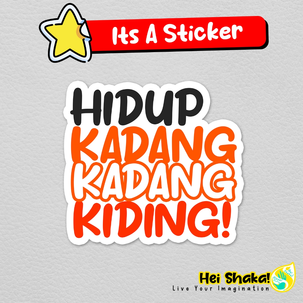 

Stiker Hidup Kadang Kadang Kiding Sticker Kata Kata Bahan Vinyl Anti Air