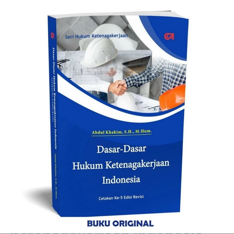 Original Dasar Dasar Hukum Ketenagakerjaan Indonesia Oleh Abdul Khakim SH