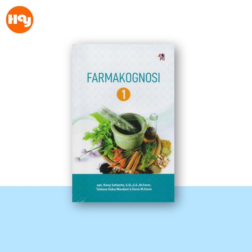 Buku Farmasi | Farmakognosi 1 , apt. Rony Setianto S.Si,S.E,M.Farm - Pustaka Baru Press