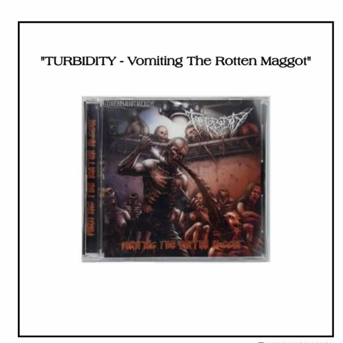CD Turbidity - Vomiting The Rotten Maggot
