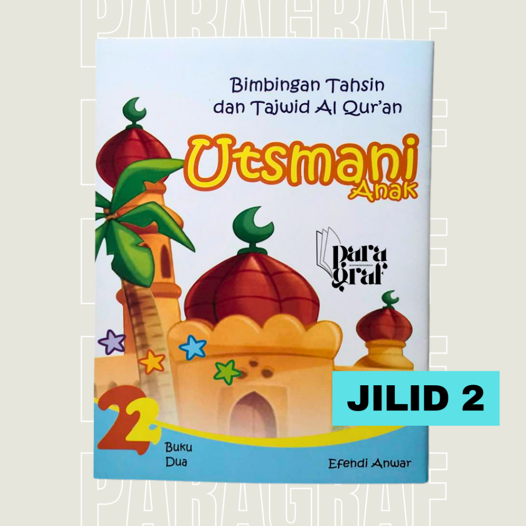 Buku Bimbingan Tahsin dan Tajwid Utsmani Anak Jilid 2