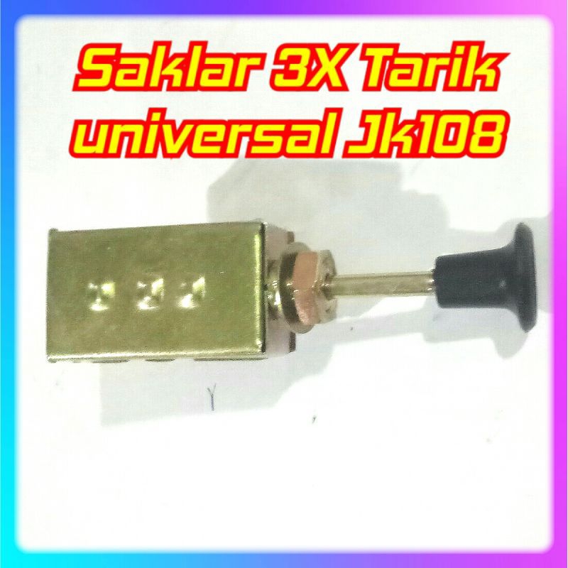 SAKLAR TARIK 3X UNIVERSAL JK108