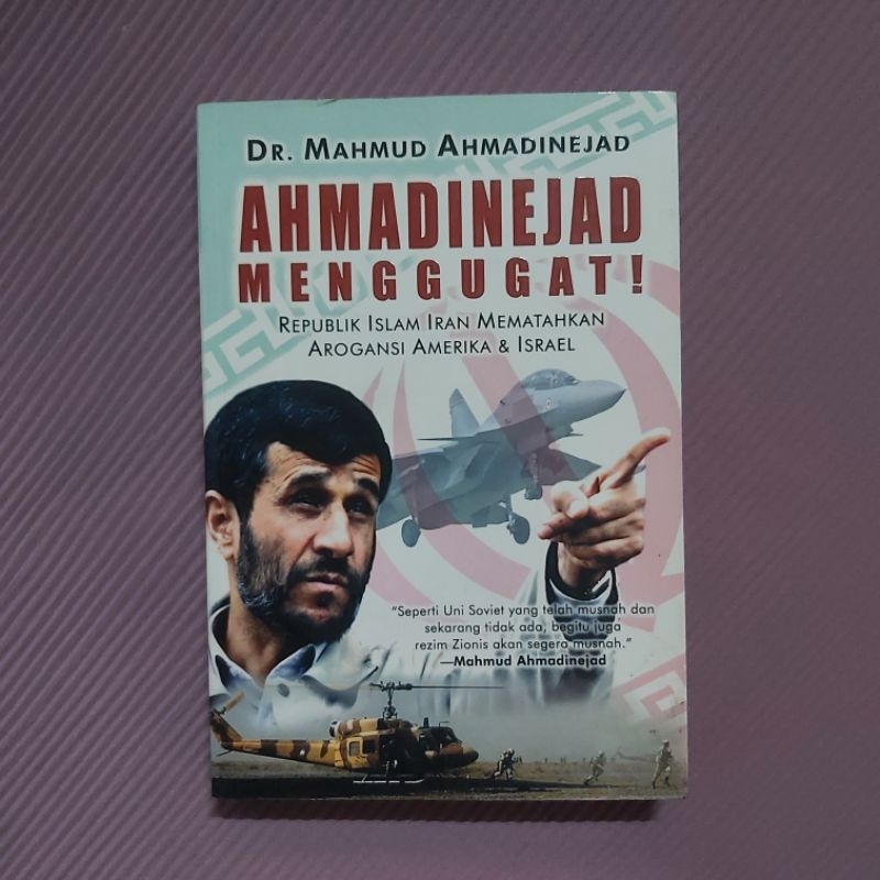 Buku Original / Ahmadinejad Menggugat - Republik Islam Iran Mematahkan Arogansi Amerika & Israel