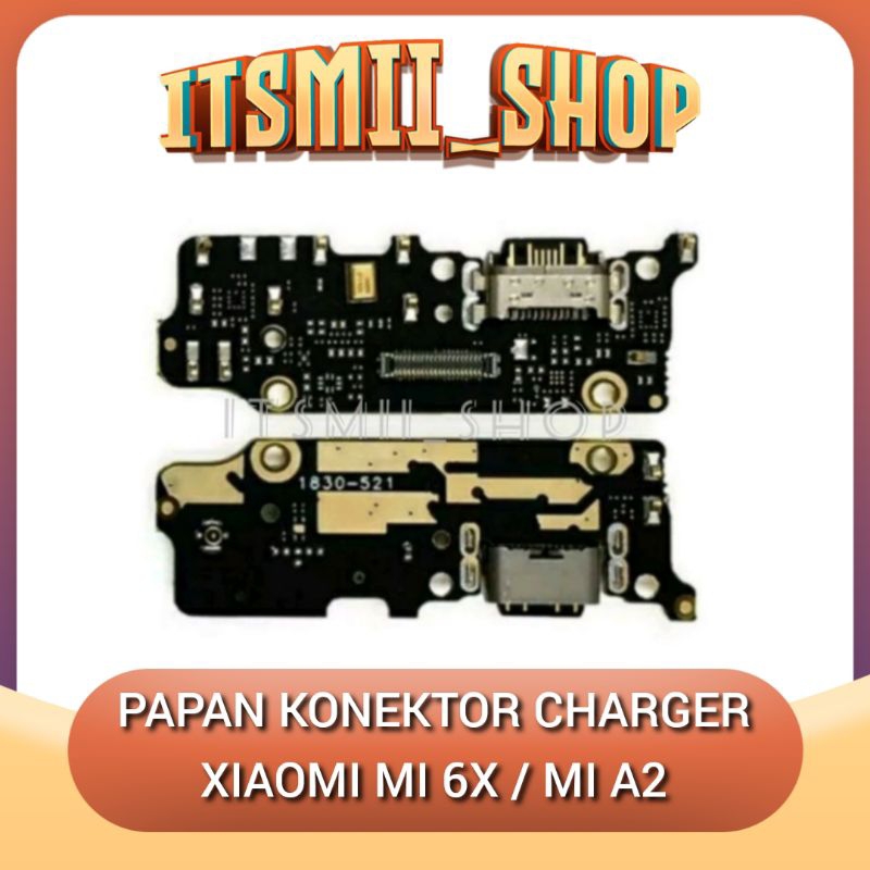 BOARD PAPAN KONEKTOR CONEKTOR CHARGER CAS XIAOMI MI6X / MIA2 / MI 6X / MI A2