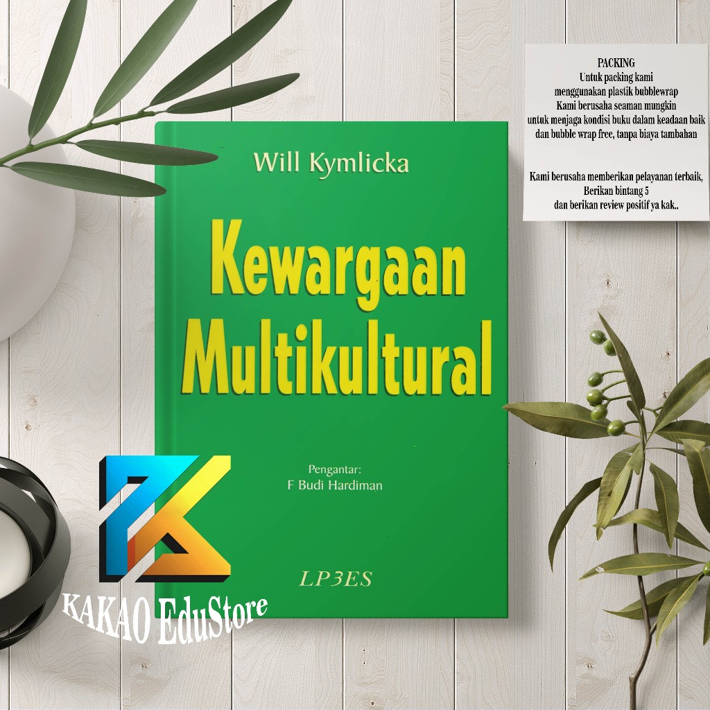 KEWARGAAN MULTIKULTURAL: Teori Liberal Mengenai Hak-Hak Minoritas | Will Kymlicka