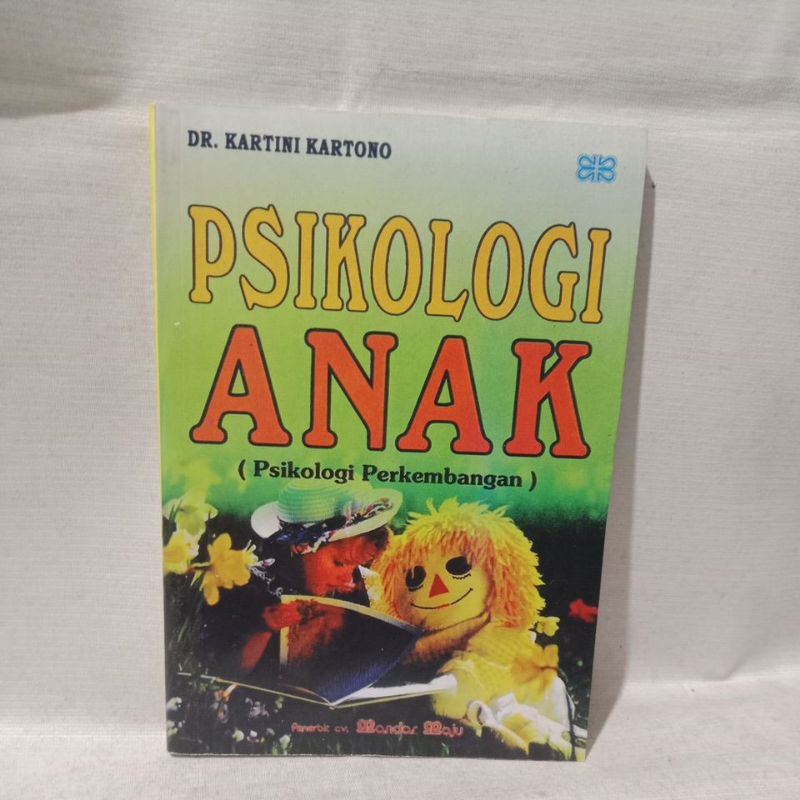 Buku Psikologi Anak Psikologi Perkembangan -Dr. Kartini Kartono