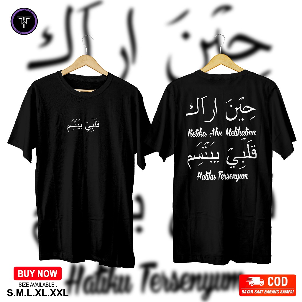 NEW KAOS KATA2 KETIKA AKU MELIHATMU,kaos lengan pendek HATIKU TERSENYUM , KAOS TULISAN ARAB, KAOS SA