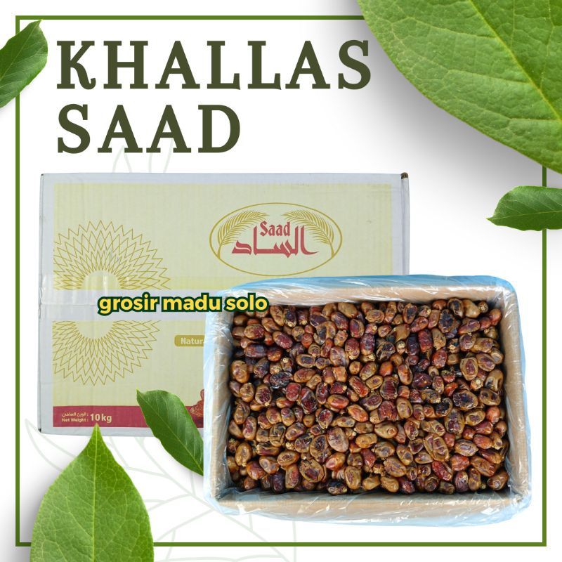 

KURMA KHALLAS SAAD 10KG/KHALLAS 10KG/KHALLAS SAAD